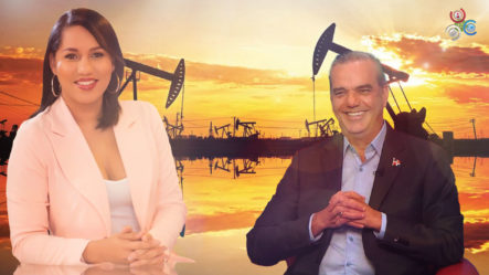 Lorenny Solano Habla De La Entrevista Del Presidente Abinader Donde Dice Que La Preocupación Del Gobierno Es El Aumento Del Petróleo