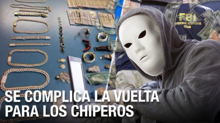 El FBI Y El Ministerio Público Le Complican “la Vuelta” A ‘Los Chiperos’ | Millones De Dólares Robados 