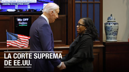 Ketanji Brown Jackson | La Primera Mujer Negra En la Corte Suprema De EE.UU.