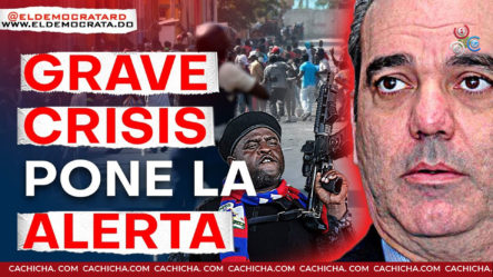 Presidente Anuncia Medidas Urgentes; Protestas En Haití Amenazan Con Venir A RD