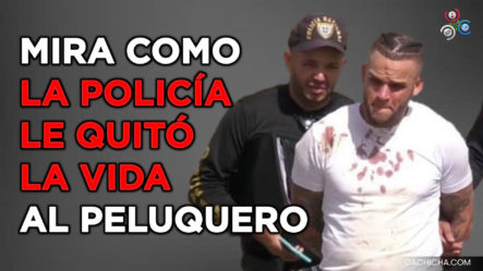Miren Como La Policía Le Quitó La Vida Al Peluquero De Santiago