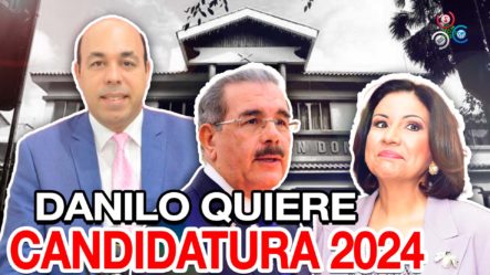 Hipólito Polanco: “Danilo Medina Hace Acuerdo Para Apoyar La Reforma Constitucional, A Cambio De Ser Candidato Presidencial En El 2024”