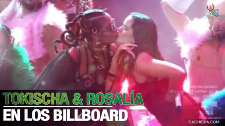 Tokischa & Rosalía Prenden La Noche De Los Premios Billboard