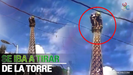 Hombre Intenta Lanzarse De La Réplica Torre Eiffel Porque La Esposa Lo Dejó 