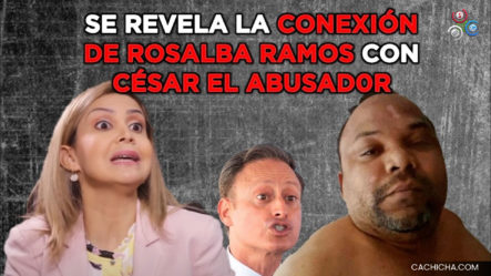 Se Revela La Conexión De La Fiscal Rosalba Ramos Con César El Abusador Bajo Investigación