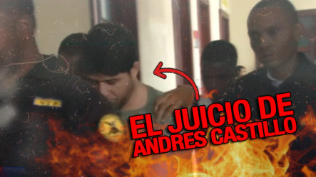 Novedades Del Juicio De Andrés Castillo | ¡Declaraciones De Su Abogado!
