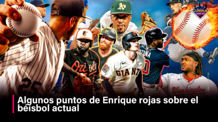 Algunos Puntos De Enrique Rojas Sobre El Béisbol Actual
