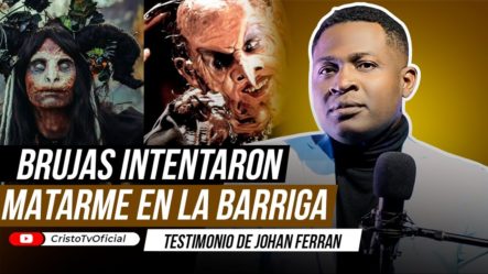 BRUJAS INTENTARON MATARME | TESTIMONIO DE JOHAN FERRAN