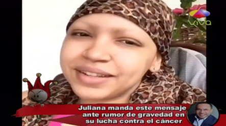 Juliana Manda Mensaje Ante Rumor De Gravedad En Su Lucha Contra El Cáncer