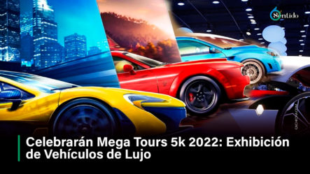 Celebrarán Mega Tours 5k, Exhibición, Vehículos De Lujo