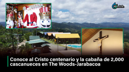 Conoce Al Cristo Centenario Y La Cabaña The Woods