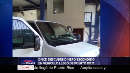 DNCD Decubre Dinero Escondido En Un Vehículo Que Llegó De Puerto Rico