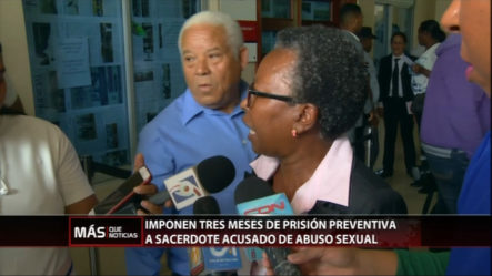 Imponen Tres Meses De Prisión Preventiva Contra Sacerdote Acusado De Abuso Sexual
