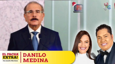 El Pachá Dice: Danilo Medina No Puede Ser Tocado Por Su Honestidad  E Integridad | El Pachá Extra
