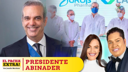 Hay Que Cuidar Al Señor Presidente Luis Abinader. “Hay Algo Que Nosotros No Sabemos” | El Pachá Extra