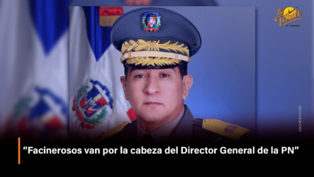 “Facinerosos Van Por La Cabeza Del Director General De La PN” – Tu Tarde By Cachicha