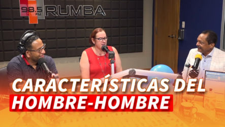 Características Del HOMBRE-HOMBRE | Rumba FM