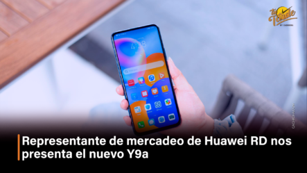 Representante De Mercadeo De Huawei RD Nos Presenta El Nuevo Y9a – Tu Tarde By Cachicha