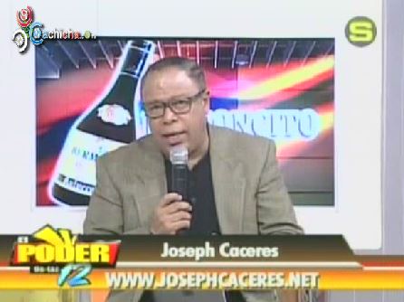 Los Comentarios De Joseph Cáceres En El @Poderdelas12tv @JosephCaceres5