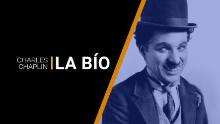Conoce La Triste Historia Detrás De La Fama De Charles Chaplin | La Bío