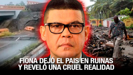 Ricardo Nieves: La Devastación Que Trajo Fiona A RD ¡ASI QUEDÓ EL PAIS!