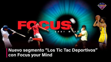Nuevo Segmento “Los Tic Tac Deportivos” Con Focus Your Mind – Curvas Deportivas By Cachicha