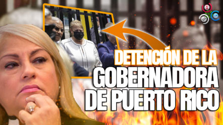 ¡Revelan La Verdad Detrás De La Detención De La Exgobernadora De Puerto Rico!