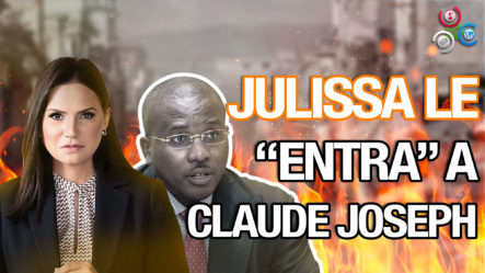 ¡Julissa Céspedes Le Entra Con Todo A Claude Joseph Por Esto!