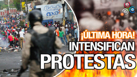 ¡DE ÚLTIMA HORA! Se Intensifican Protestas Y Saqueos En Haití
