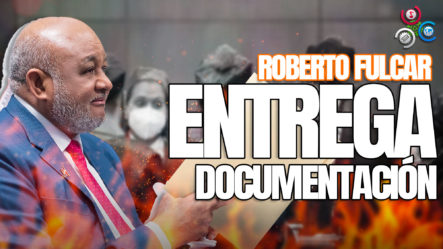 Roberto Fulcar Entrega Documentos A La PEPCA