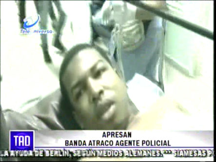 Apresan Banda Atracó Agente Policíal #Video