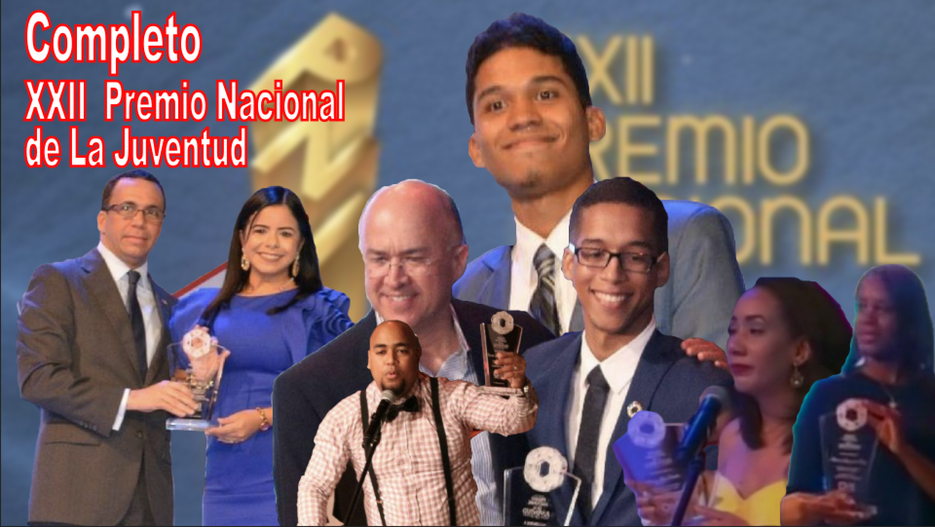 Disfruta Del XXII Premios Nacional De La Juventud RD Por Cachicha  Parte 2