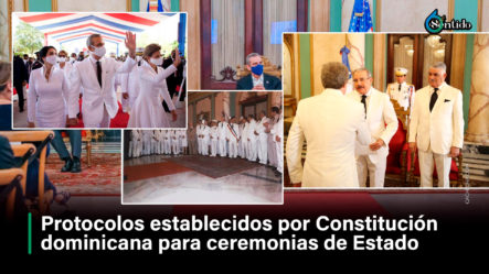 Protocolos Establecidos Por Constitución Dominicana Para Ceremonias De Estado