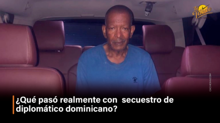 ¿Qué Pasó Realmente Con Secuestro De Diplomático Dominicano? – Tu Tarde By Cachicha