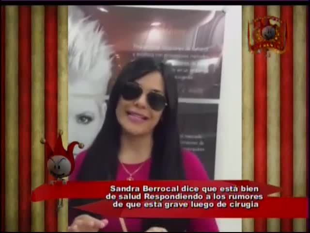 Sandra Berrocal Responde Sobre Su Estado De Salud Luego Rumores De Que Había Quedado Mal Después De Una Operación #Video