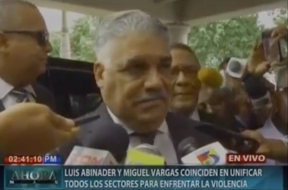Luis Abinader Y Miguel Vargas Coinciden En Pedido De Unidad Para Enfrentar Violencia #Video