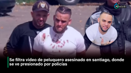 Se Filtra Video De Peluquero Asesinado En Santiago, Donde Se Ve Presionado Por Policías – 6to Sentido By Cachicha