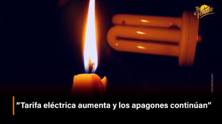 “Tarifa Eléctrica Aumenta Y Los Apagones Continúan” – Tu Tarde By Cachicha