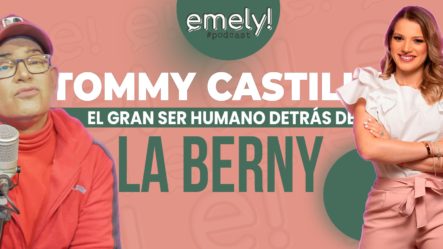 CONOCE EL GRAN SER HUMANO DETRÁS DEL PERSONAJE DE “LA BERNY” | Emely Podcast