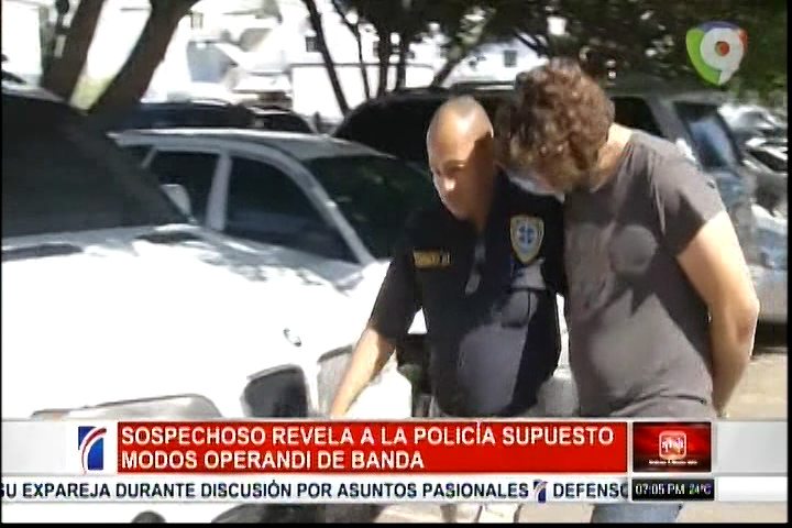 Sospechoso Revela A La Policía Supuesto Modos Operandi De La Banda