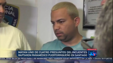 Matan A Uno De Cuatro Presuntos Delincuentes Que Raptaron A Un Paramédico Puertorriqueño En Santiago