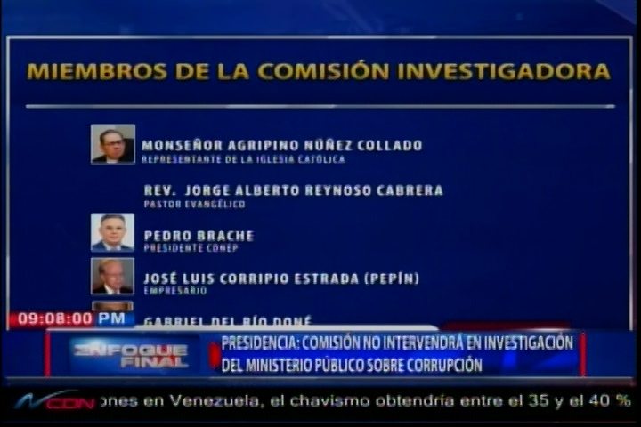 Presidencia Indica La Comisión No Intervendrán En La Investigación Del Ministerio Público Sobre Casos De Corrupción