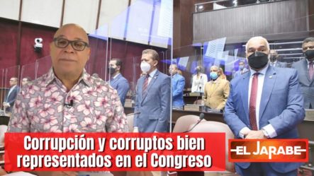 Corrupción Y Corruptos Bien Representados En El Congreso | El Jarabe