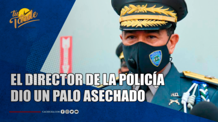 “El Director De La Policía Dio Un Palo Asechado” | Tu Tarde