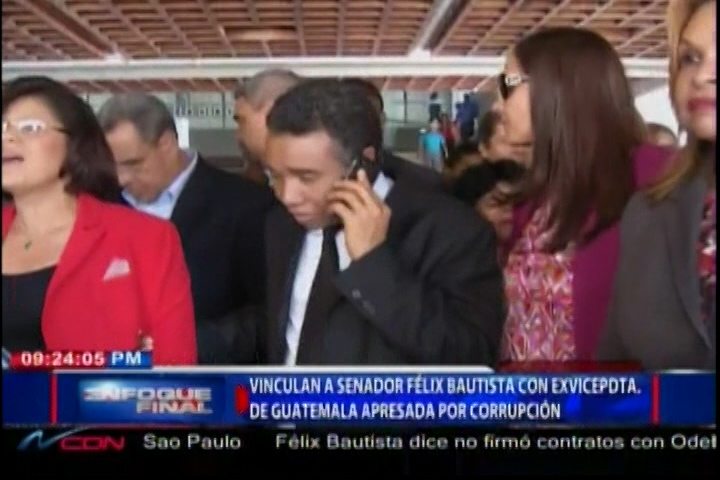 Vinculan Al Senador Félix Bautista Con Ex Vice-presidenta De Guatemala Apresada Por Corrupción