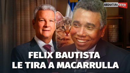 ¡Félix Bautista Llama Gato A Manuel Estrella Y Se Pone Picante!