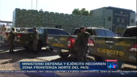 El Ministerio De Defensa Y El Ejército Nacional Recorren Las Zonas Fronterizas Del País