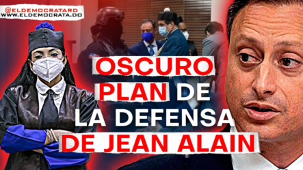 ¡DESCUBIERTO! Abogados De Jean Alain Planifican Ataque Al Gobierno Por Su Libertad