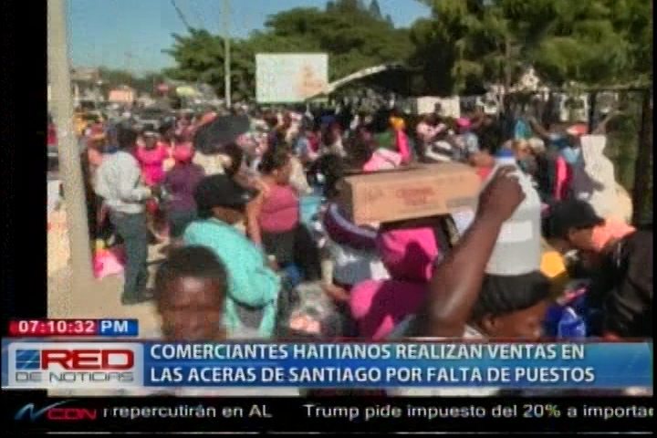 Comerciantes Haitianos Realizan Ventas En Las Aceras De Santiago Por Falta De Puestos