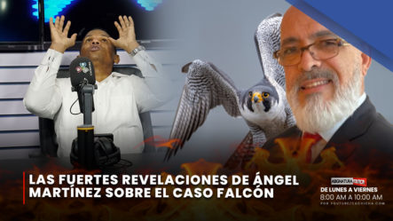 Las Revelaciones De Ángel Martínez Y Todo Lo Que Dice Sobre El Caso Falcón | Asignatura Política